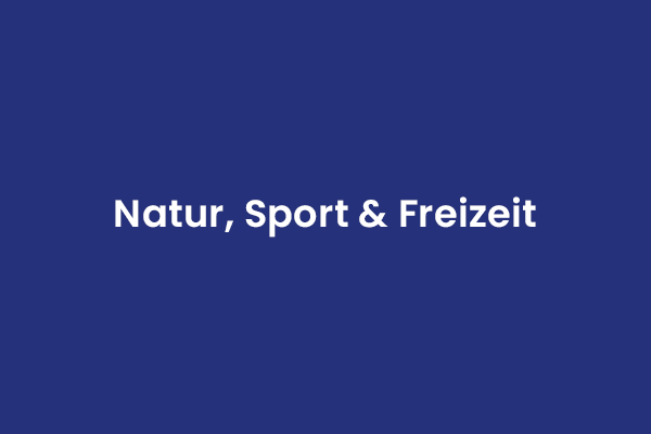 Natur, Sport & Freizeit