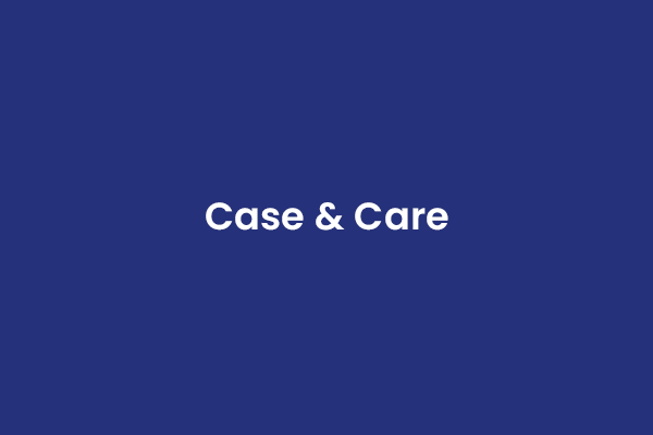 Case & Care